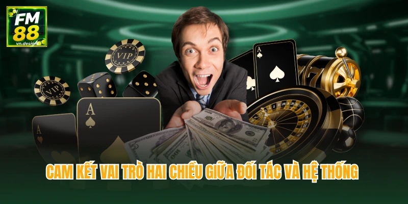 Đại Lý FM88 2 Cam kết vai trò hai chiều giữa đối tác và hệ thống